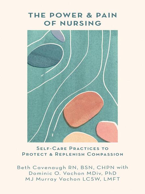Title details for The Power and Pain of Nursing by Beth Cavenaugh - Available